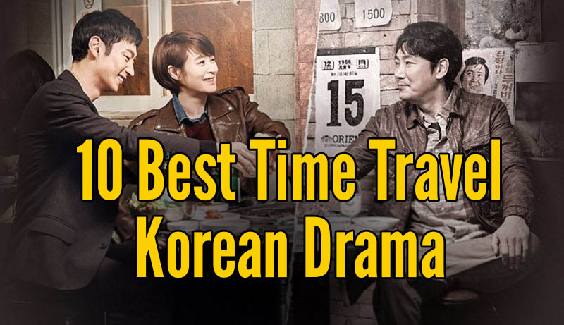 10 Best Time Travel Korean Dramas